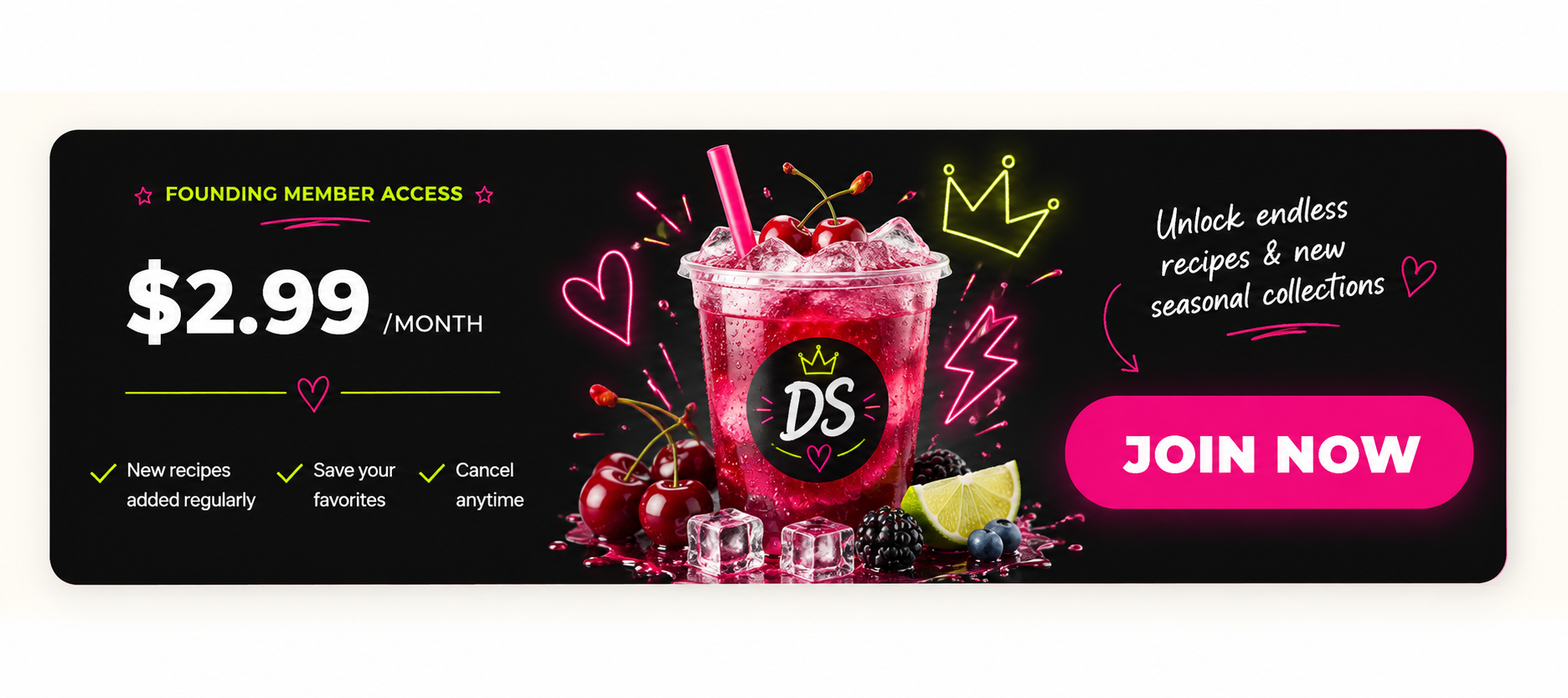 Join the Dirty Soda Recipe Finder for $2.99 per month